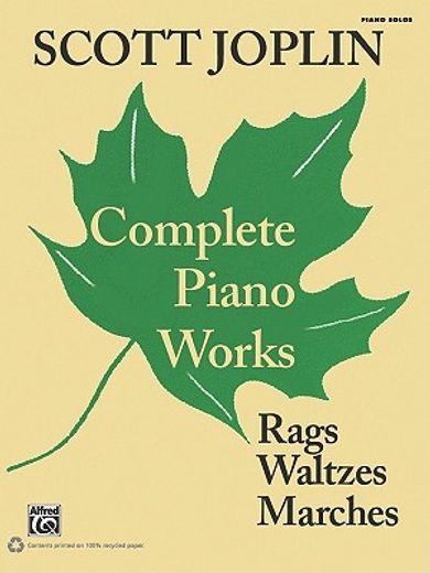 scott joplin - complete piano works,rags, waltzes, marches (in English)