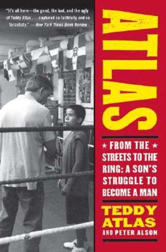 atlas,from the streets to the ring: a son´s struggle to become a man (in English)