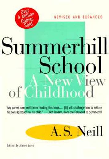 summerhill school,a new view of childhood (en Inglés)