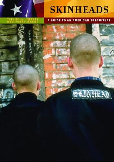 skinheads,a guide to an american subculture