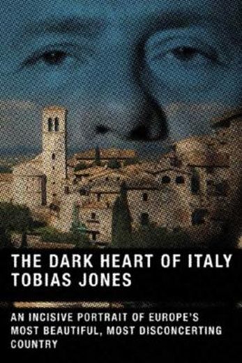 the dark heart of italy (en Inglés)