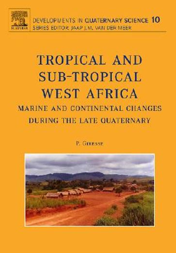 tropical and sub-tropical west africa,marine and continental changes during the last quaternary