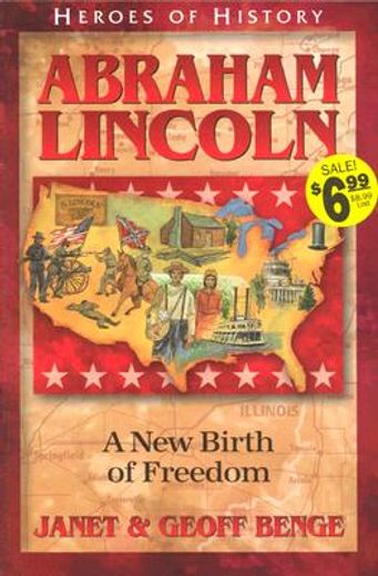 abraham lincoln,a new birth of freedom