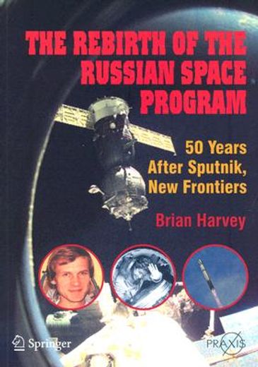 the rebirth of the russian space program,50 years after sputnik, new frontiers