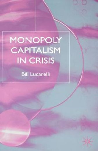 monopoly capitalism in crisis (en Inglés)