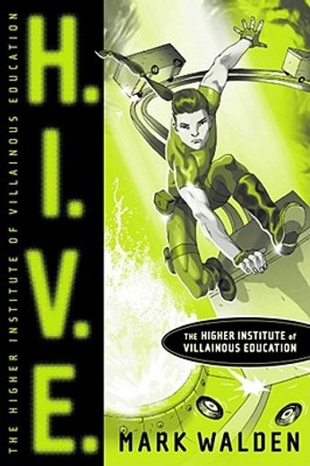 h.i.v.e.,higher institute of villainous education