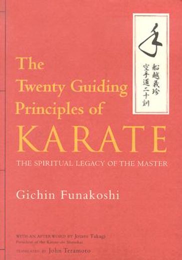 the twenty guiding principles of karate,the spiritual legacy of the master