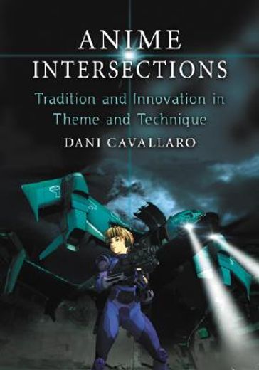anime intersections,tradition and innovation in theme and technique