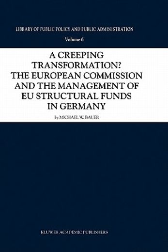 a creeping transformation? the european commission and the management of eu structural funds in germany (en Inglés)