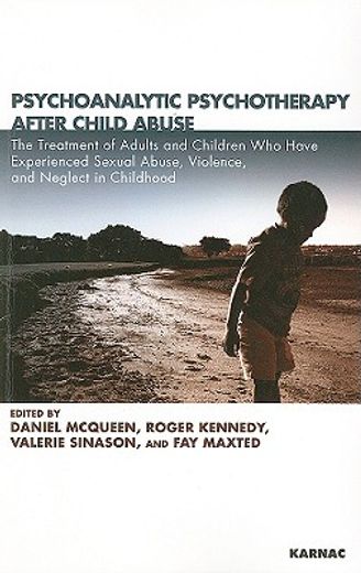 psychoanalytic psychotherapies in the treatment and care of individuals who have experienced sexual abuse, violence and neglect in childhood,victims of violence and abuse prevention program guideline