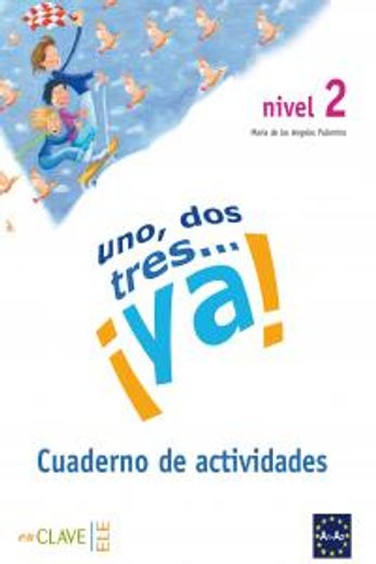 Uno, dos, tres...¡Ya! 2 - Cuaderno de actividades (in Spanish)