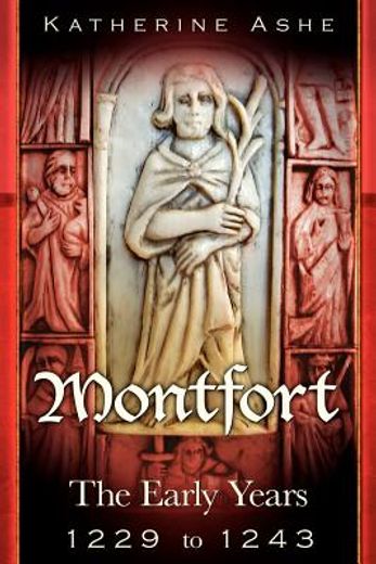 montfort,the founder of parliament the early years 1229 to 1243 (en Inglés)