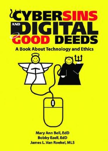 cybersins and digital good deeds,a book about technology and ethics