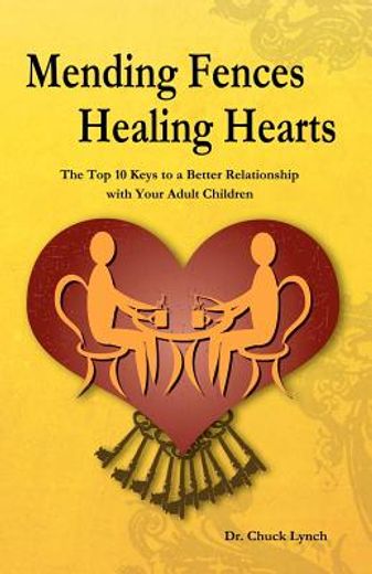 mending fences healing hearts (en Inglés)