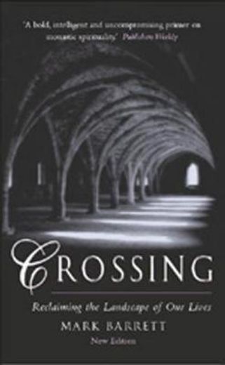 Crossing 2nd Edition: Reclaiming the Landscape of Our Lives (in English)
