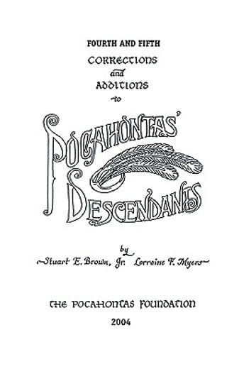 fourth and fifth corrections and additions to pocahontas´ descendants,a revision, enlargement and extension of the list as set only by wyndham robertson in his book "poca (in English)