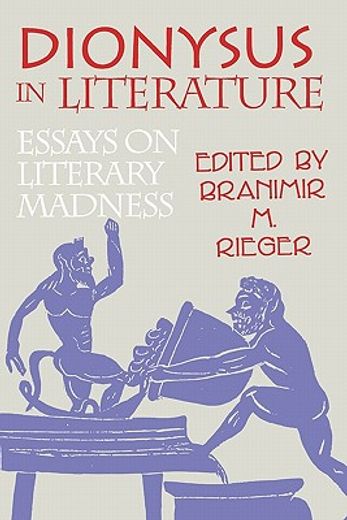 dionysius in literature,essays on literary madness