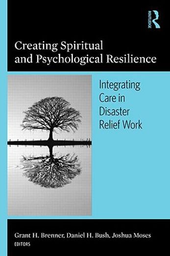 creating spiritual and psychological resilience,integrating care in disaster relief work