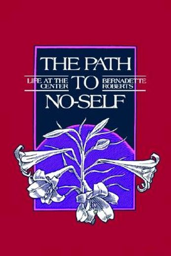 the path to no-self,life at the center