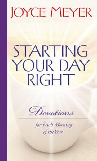 starting your day right,devotions for each morning of the year