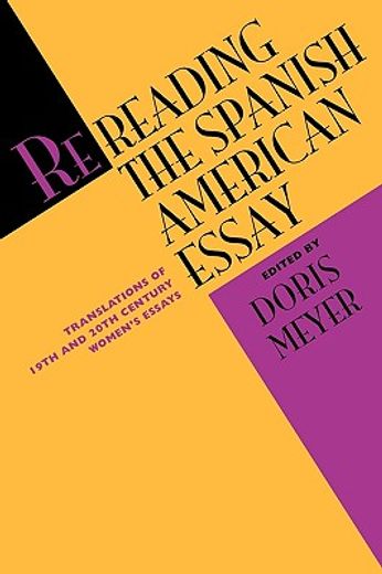 rereading the spanish american essay: translations of 19th and 20th century women ` s essays
