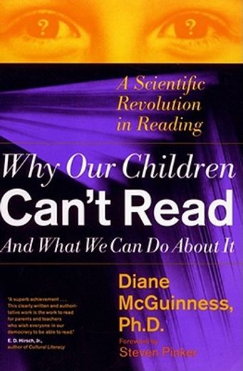 why our children can´t read and what we can do about it,a scientific revolution in reading (in English)