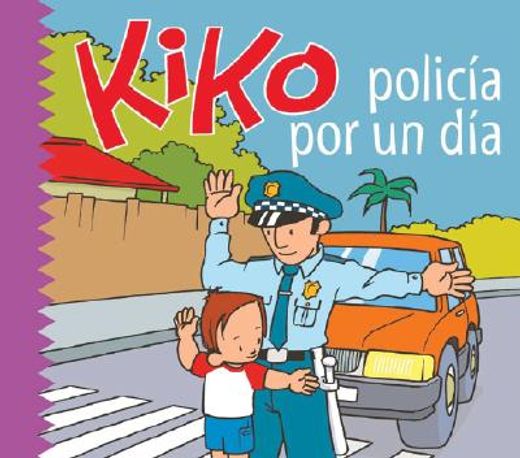Kiko, policia por un dia (Kiko series)