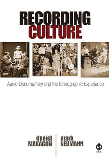Recording Culture: Audio Documentary and the Ethnographic Experience (Qualitative Research Methods) (en Inglés)