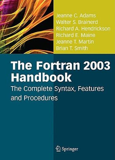the fortran 2003 handbook,the complete syntax, features and procedures