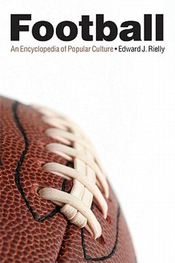 football,an encyclopedia of popular culture (en Inglés)