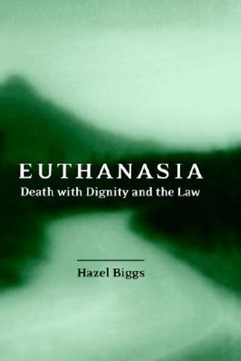 euthanasia, death with dignity and the law