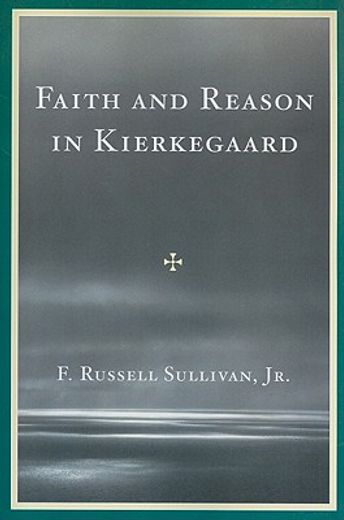 faith and reason in kierkegaard
