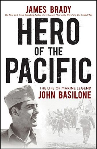hero of the pacific,the life of marine legend john basilone (en Inglés)