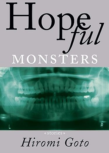 Hopeful Monsters: Stories (en Inglés)
