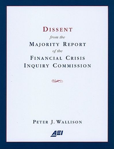 dissent from the majority report of the financial crisis inquiry commision