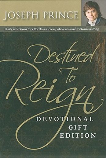 destined to reign devotional,daily reflections for effortless success, wholeness, and victorious living (in English)