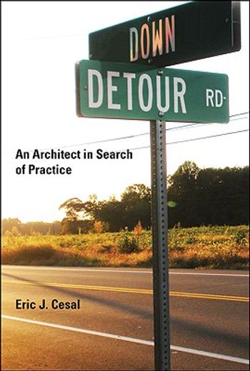 down detour road,an architect in search of practice