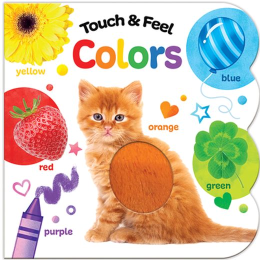 Touch & Feel Colors: Baby & Toddler Touch and Feel Sensory Board Book (en Inglés)