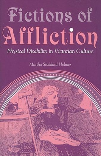 fictions of affliction,physical disability in victorian culture
