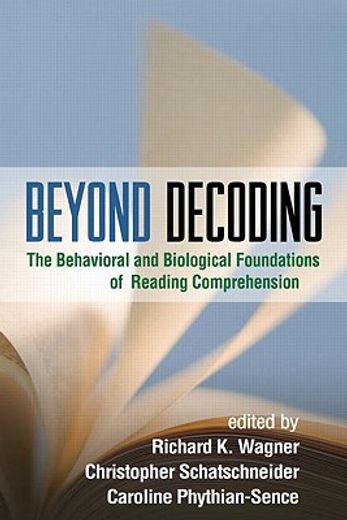 beyond decoding,the behavioral and biological foundations of reading comprehension