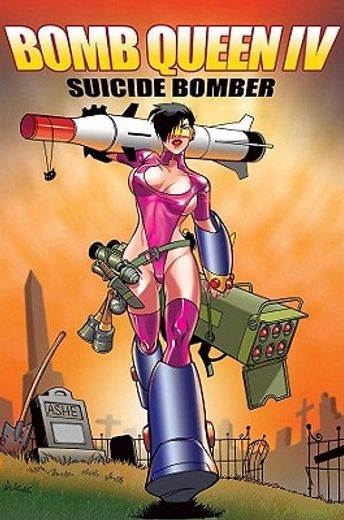 Bomb Queen Volume 4: Suicide Bomber (en Inglés)