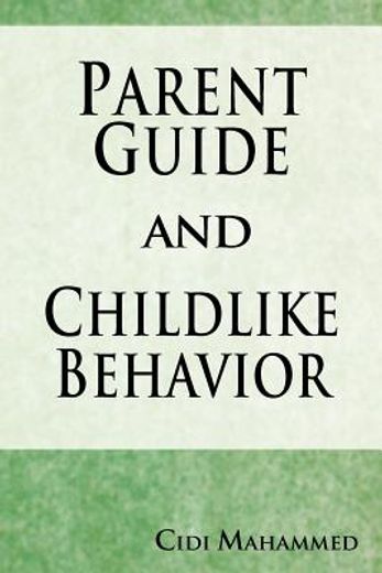 parent guide and childlike behavior