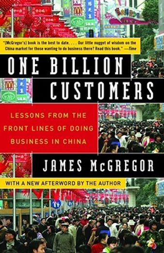 one billion customers,lessons from the front lines of doing business in china (en Inglés)