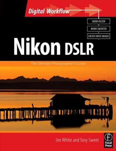nikon dslr,the ultimate photographer´s guide