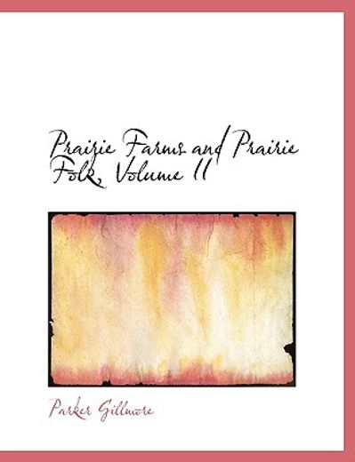 prairie farms and prairie folk, volume ii (large print edition)
