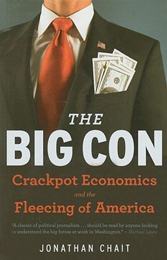 the big con,the true story of how washington got hoodwinked and hijacked by crackpot economics