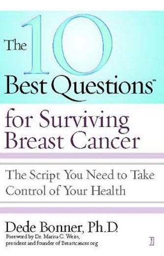 the 10 best questions for surviving breast cancer,the script you need to take control of your health (in English)