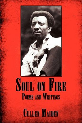 soul on fire: poems and writings