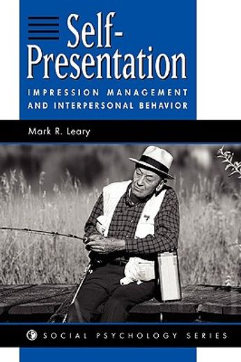 self-presentation,impression management and interpersonal behavior