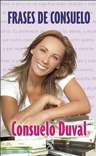 Libro frases de consuelo, consuelo duval, ISBN 9786070704666. Comprar en  Buscalibre